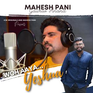 Woh Aaya YESHUA (feat. Gaurav Anand)