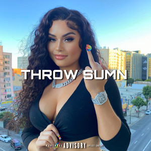 Throw Sumn (Explicit)