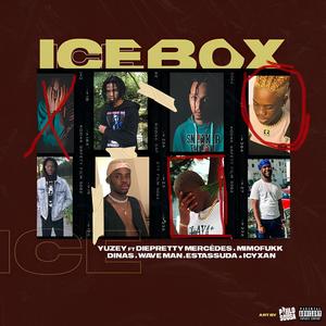 ICEBOX (feat. Diepretty Mercédes, MimoFukk, Dinas Beach, Wave Man, Estassuda & IcyXan) [Explicit]