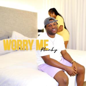 Worry Me (Explicit)