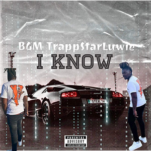 BGM Trappstarluwie - I Know (Explicit)