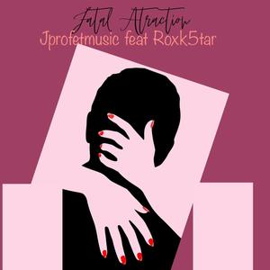 Fatal Attraction (feat. Roxk5tar)