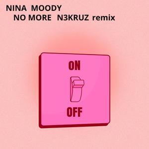 No more (N3KRUZ Remix)