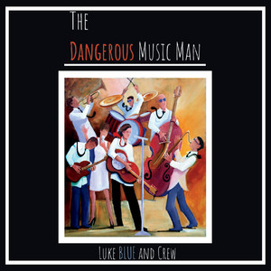 The Dangerous Music Man