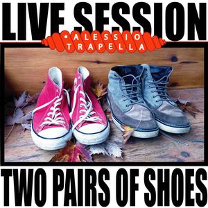 TWO PAIRS OF SHOES (feat. Stefano Fariselli) [Live Session]