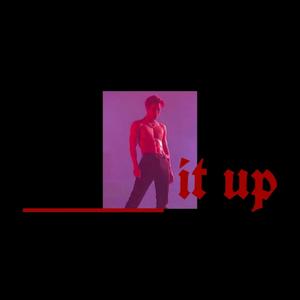 ____it up (Explicit)