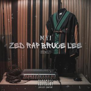 Zed Rap Bruce Lee (Remix|Explicit)