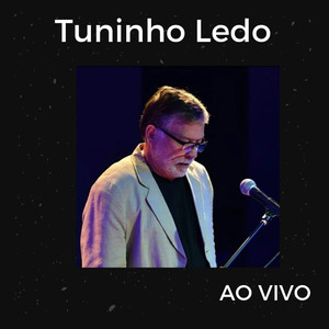 Tuninho Ledo: Ao Vivo