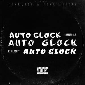 AUTO GLOCK (feat. YXNG ZayZay) [Explicit]