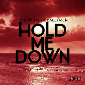 Hold Me Down(feat. Bailey Rich) (Explicit)