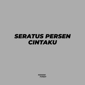 Seratus Persen Cintaku