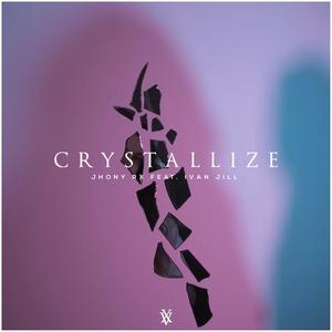 Crystallize (feat. Ivan Jill) (Explicit)