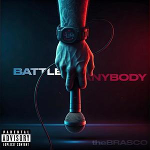 Battle Anybody (Explicit)