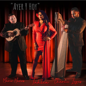 Ayer Y Hoy (feat. Mario Munoz & Charlie Lopez )