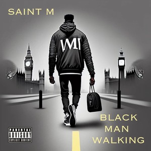 Black Man Walking (Explicit)