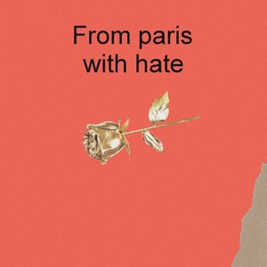 From Paris With Hate (Explicit)