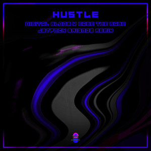 Hustle (Jetpack Brigade Remix) [Explicit]