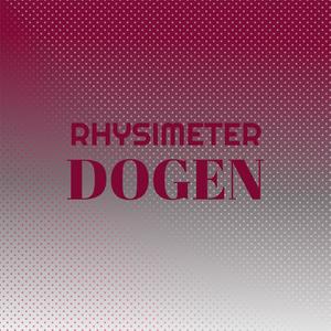 Rhysimeter Dogen