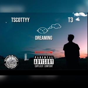 Dreaming (feat. T3frmTYL) [Explicit]