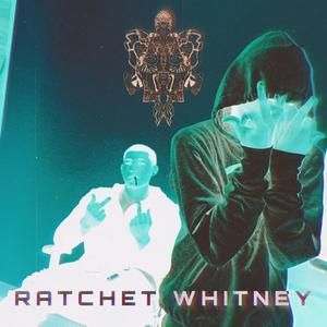 Ratchet Whitney (Explicit)