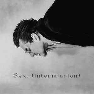 Sex. (intermission) [Explicit]