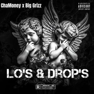 Lo's & Drop's (feat. ChaMoney) (Explicit)