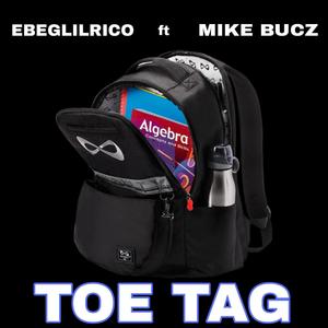 TOE TAG (feat. MikE BUCZ) [Explicit]