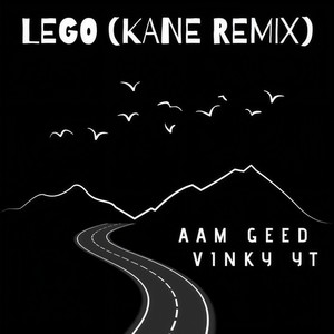 Lego (Kane Remix)