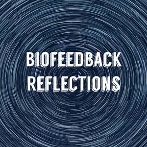 Biofeedback Reflections: Meditation Music for Hypnosis Therapy