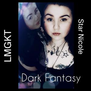 Dark Fantasy (feat. LMGKT) [Explicit]