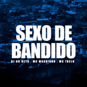 Sexo Com Bandido (Explicit)