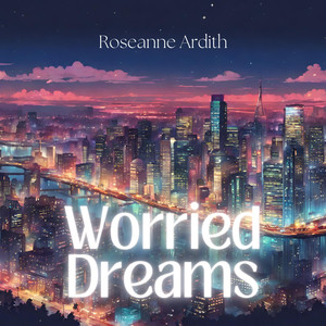 Worried Dreams