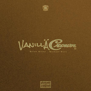 Vanilla Crown (feat. Michael Kure) [Explicit]