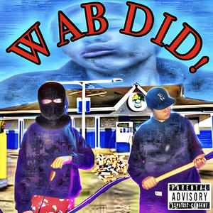 Wab Did! (feat. Dr. Ray) [Explicit]