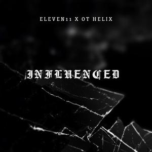 influenced (feat. OT HELIX) [Explicit]