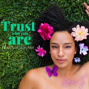 Trust Who You Are (feat. Loyalty Vee)