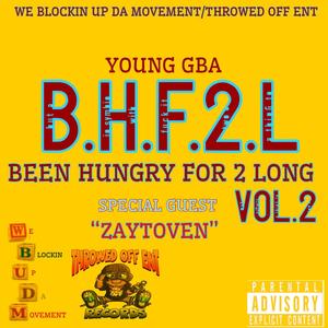 B.H.F.2.L (Been Hungry For 2 Long) VOL.2 [Explicit]