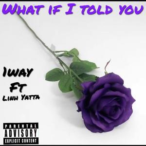 What if i told you (feat. Linh Yatta) [Explicit]