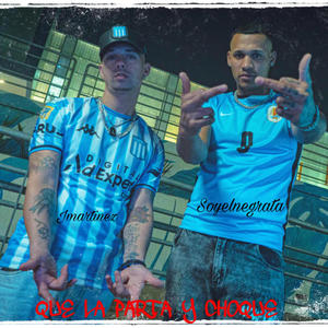 Que La Parta Y Choque (feat. soyelnegrata)