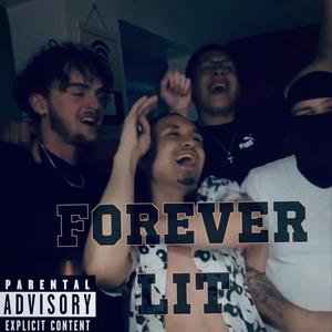 Forever Lit (Explicit)