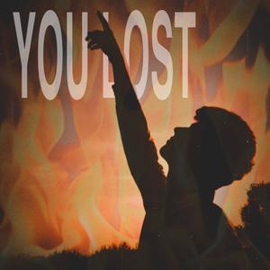 you lost (Explicit)