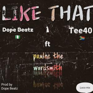 Like that (feat. ** Beatz & Tee40) [Explicit]