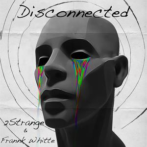 Disconnected