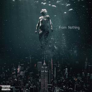 From Nothing (Explicit)