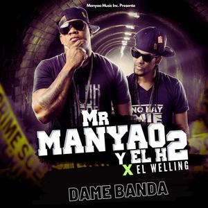 Dame Banda (feat. El Welling)