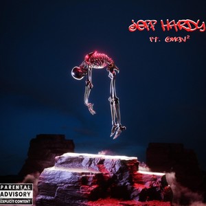 JEFF HARDY (feat. Omgv2) [Explicit]