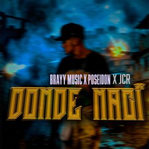 DONDE NACÍ (feat. Poseidón, MagicOnTheBeatz & JCR) (Explicit)