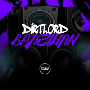 Dirtlord Brazilian (Explicit)