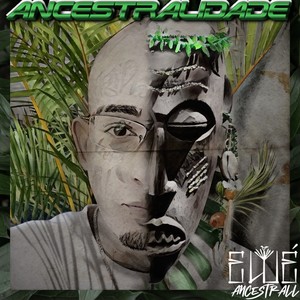 Ancestralidade (Explicit)