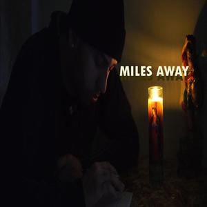 Miles Away (Explicit)